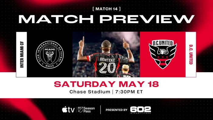 Match Preview: D.C. United @ Inter Miami CF, May 18, 2024