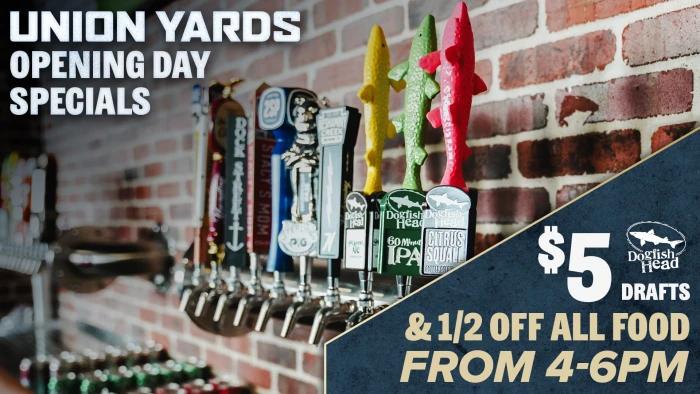 Check out Union Yards' Opening Day Specials!