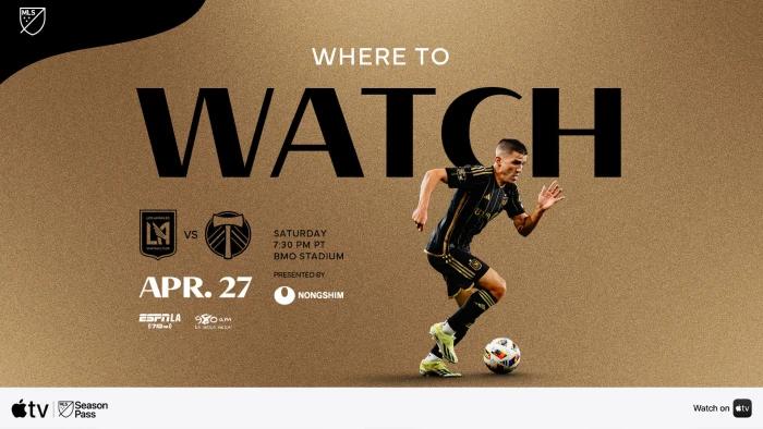 Where To Watch | LAFC vs. Portland Timbers 4/27/24 | Los Angeles Football Club